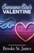 Someone Else's Valentine: A Romance by Brooke St. James