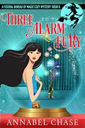 Three Alarm Fury by Annabel Chase