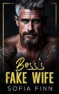 Boss's Fake Wife: An Age Gap Marriage of Convenience Romance by Sofia Finn