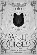 Wolf Cursed: A Slow-burn, Enemies to Lovers Romance (Spells & Shifters #1) by Robyn Herzman