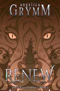 Renew: Black River Shifters Book 3 by Angelica Grymm