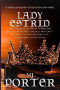 Lady Estrid: A Novel of Eleventh Century Denmark (The Earls of Mercia) by M.J. Porter