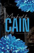 Marked By Cain: An Ex-Boyfriend's Brother Romance by A.R. Rose