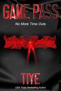 Game Pass (The Endgame Trilogy #5) by Tiye