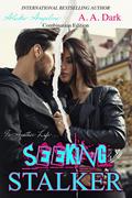 Seeking Stalker: Combination Edition (In Another Life... #3) by Alaska Angelini