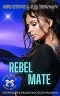 Rebel Mate: A Why Choose Dragon Shifter Motorcycle Club Romance by Miri Stone