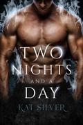 Two Nights and a Day by Kat Silver