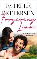 Forgiving Liam: A Romance Novel (The Starling Sisters #1) by Estelle Pettersen