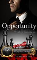 Opportunity: Kingdom of Ara: Episode Three by Nicholas Bella