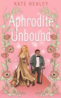 Aphrodite Unbound (An Olympus Inc. Romance #2) by Kate Healey