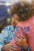 Hate Me Knot (Love Knots the #3) by Tempestt Chantel
