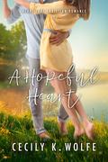 A Hopeful Heart (Heart Lake Christian Romance #1) by Cecily K. Wolfe