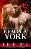 Life Force: Deccorah Security Series, Book #25 by Rebecca York