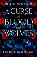 A Curse of Blood and Wolves (Wolf Brothers #1) by Melissa McTernan
