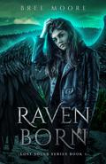 Raven Born (Lost Souls #1) by Bree Moore