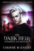 The Dark Heir (Of Knights and Monsters #1) by Corinne M. Knight
