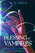 The Blessing of Vampires (Guides For Dating Vampires #2.5) by D.N. Bryn