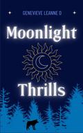 Moonlight Thrills: A Paranormal Romance Short Read (Moonlight Thrills #1) by Genevieve Leanne D.