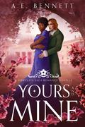 Yours and Mine (The Serrulata Saga #3) by A.E. Bennett
