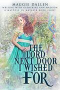 The Lord Next Door I Wished For: Sweet Regency Romance (A Maypole in Mayfair #8) by Katherine Ann Madison