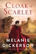 Cloak of Scarlet (The Dericott Tales #5) by Melanie Dickerson