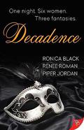 Decadence by Ronica Black
