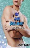 In My Dreams (Dreams Duet #2) by Caz May