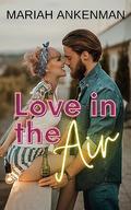 Love In The Air: An Aerials Novella by Mariah Ankenman