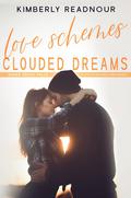Love Schemes Clouded Dreams (Sugar Creek Falls #2) by Kimberly Readnour