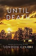 Until Death by London Clarke