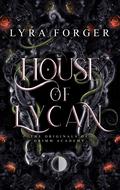 House of Lycan: The Originals of Grimm Academy by Lyra Forger
