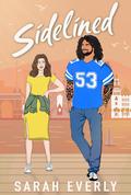 Sidelined (Norwalk Breakers #1) by Sarah Everly