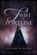 A Twist of Fortune (The Hands of Fate #2) by Elizabeth Blake