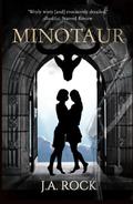 Minotaur by J.A. Rock
