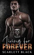 Living for Forever (Battle Born MC #3) by Scarlett Black