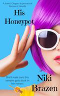His Honeypot: A Supernatural Romance by Niki Brazen