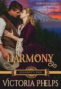 Harmony (Journey's End #3) by Victoria Phelps
