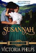 Susannah (Journey's End #4) by Victoria Phelps