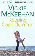 Keeping Cape Summer (Pelican Pointe #11) by Vickie McKeehan