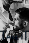Take It (The Sinclairs #1) by Francesca Penn
