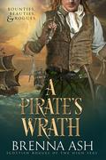 A Pirate's Wrath (Scottish Rogues of the High Seas #2) by Brenna Ash
