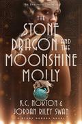 The Stone Dragon and the Moonshine Molly by K.C. Norton