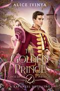 The Golden Prince (Once Upon a Prince #3) by Alice Ivinya