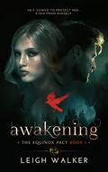 Awakening (The Equinox Pact #1) by Leigh Walker