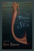 The Touch of the Sea by Steve Berman