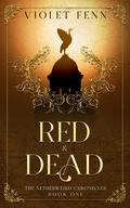 Red & Dead (The Netherweird Chronicles #1) by Violet Fenn
