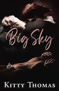Big Sky by Kitty Thomas