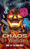 The Chaos Wielder (The Chaos #1) by Anissa Cosby