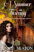 One Summer in Tuscany by Annie Seaton