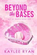 Beyond the Bases - Special Edition by Kaylee Ryan